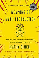 Weapons of math destruction