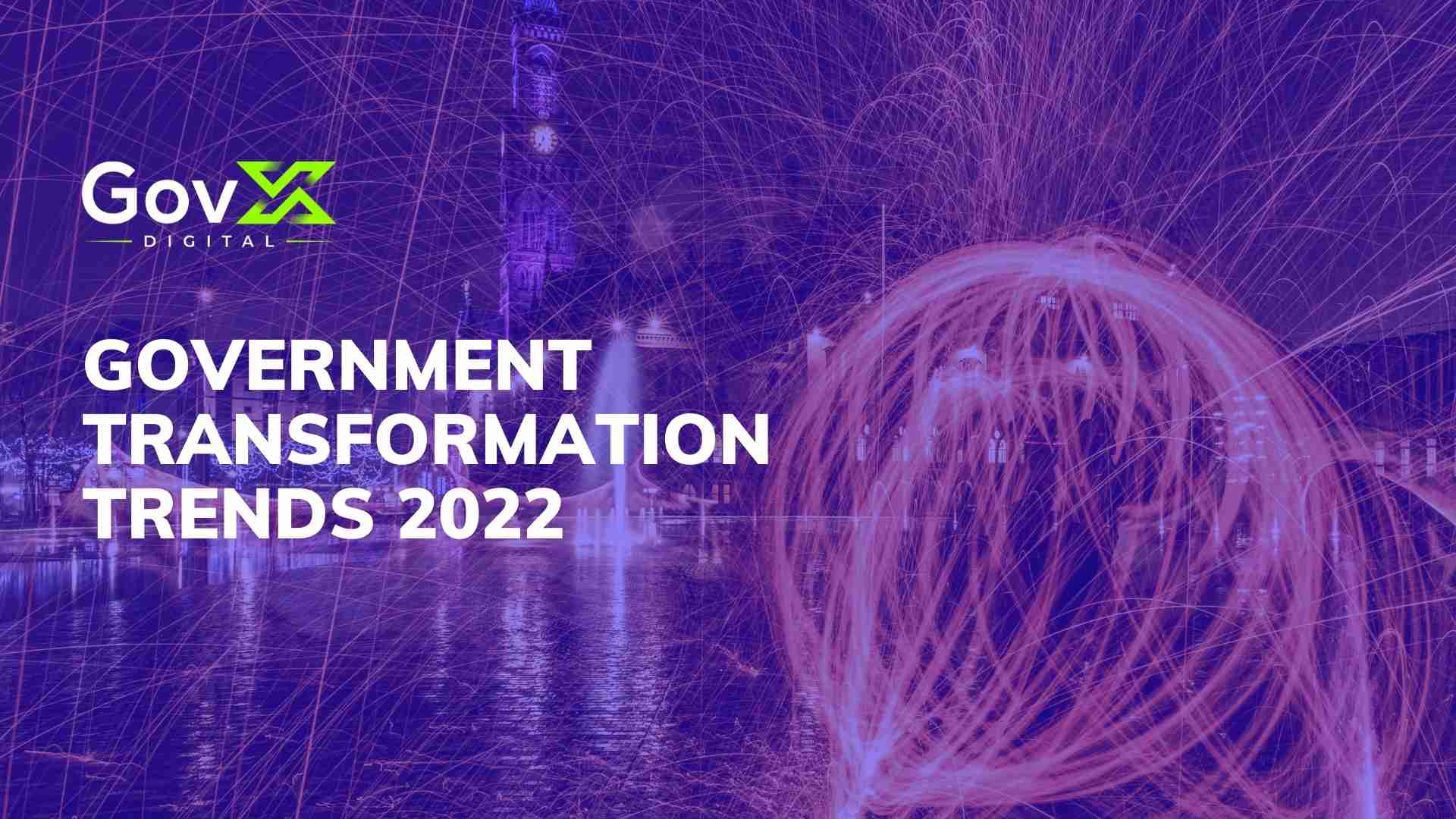 Government Transformation Trends 2022 (1)